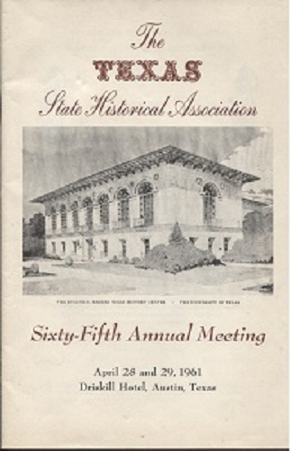 Image for The Texas State Historical Association Sixty-fifth Annual Meeting April 28 and 29, 1961, Driskill Hotel, Austin, Texas