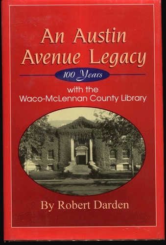Image for An Austin Avenue Legacy, 100 Years With The Waco-McLennan County Library