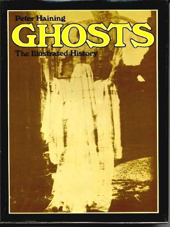 Image for Ghosts The Illustrated History