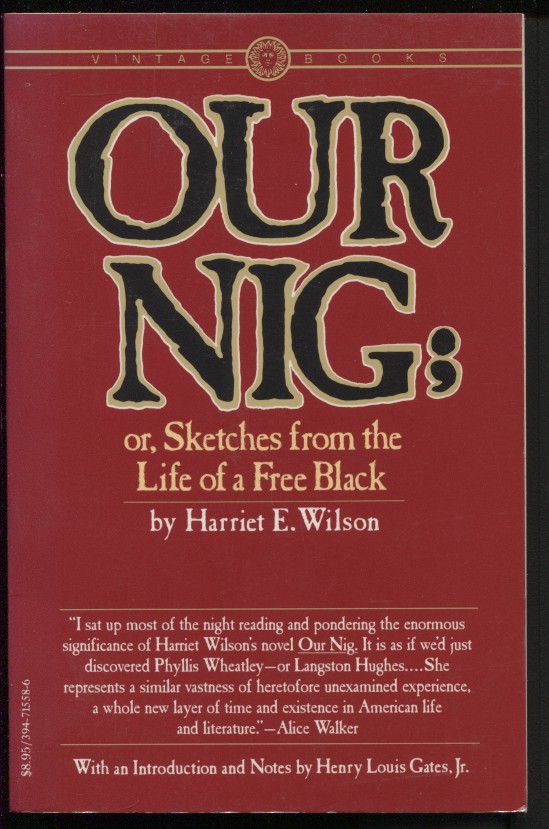 Our Nig; Or, Sketches From The Life Of A Free Black: In A Two-story White House, North Showing That Slavery's Shadows Fall Even There