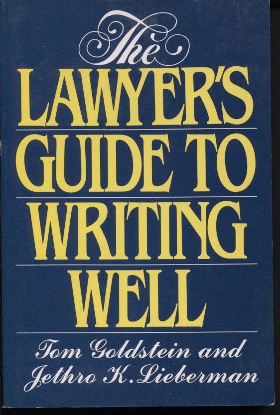 The Lawyer's Guide To Writing Well