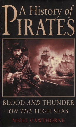 Image for A History Of Pirates Blood and Thunder on the High Seas