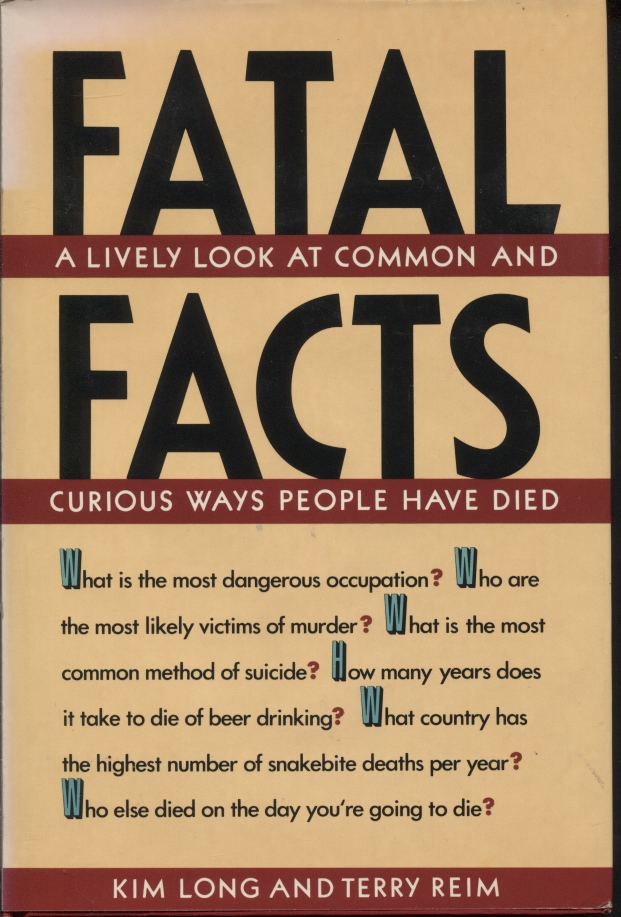 Fatal Facts A Lively Look At Common and Curious Ways People Have Died