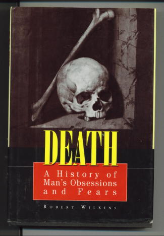 Image for Death: A History Of Man's Obsessions And Fears