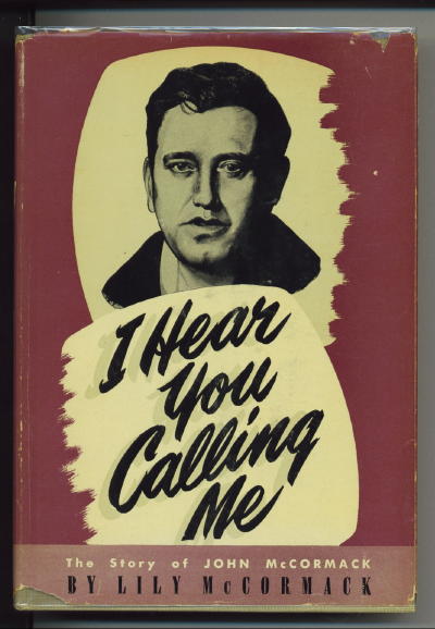 Image for I Hear You Calling Me The Story of John McCormack