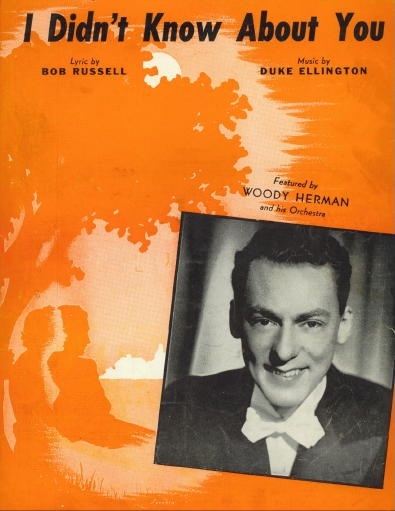 Image for I Didn't Know About You, Duke Ellington Sheet Music Featured by Woody Herman