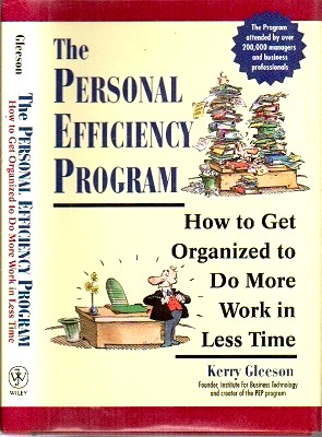 Image for The Personal Efficiency Program How to Get Organized to Do More Work in Less Time