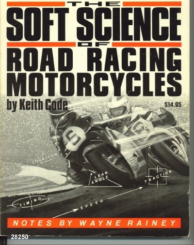 Image for The Soft Science of Road Racing Motorcycles Notes by Wayne Rainey