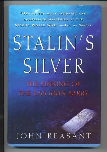 Image for Stalin's Silver The Sinking of the USS John Barry