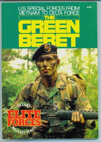Image for The Green Beret, U. S. Special Forces From Vietnam To Delta Force