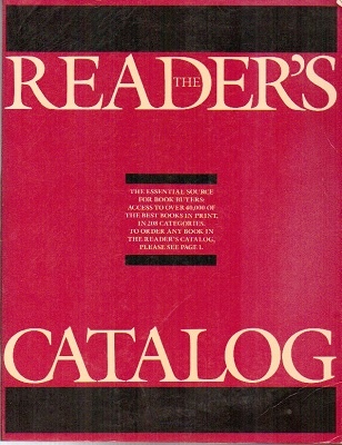Image for The Reader's Catalog: The Essential Source For Book Buyers Access to over 40,000 of the Best Books in Print in 208 Categories