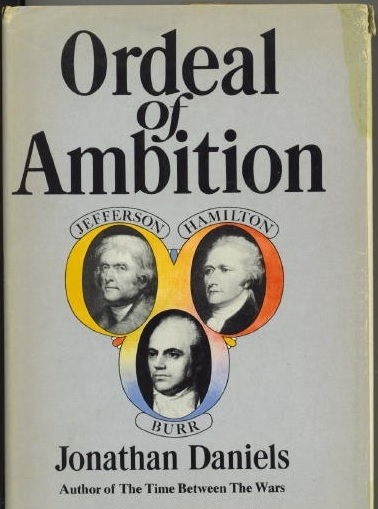 Image for Ordeal Of Ambition;  Jefferson, Hamilton, Burr