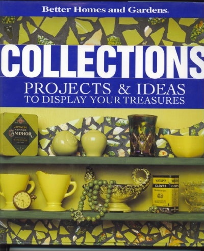 Image for Collections: Projects & Ideas To Display Your Treasures