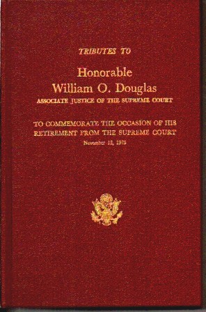 Image for Tributes To Honorable William O. Douglas, To Commemorate His Retirement From The Supreme Court, November 12, 1975