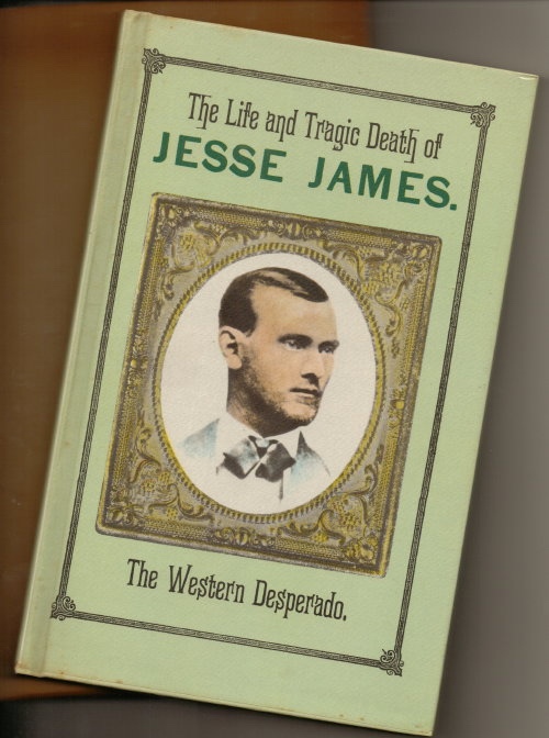 Image for The Life And Tragic Death Of Jesse James The Western Desperado