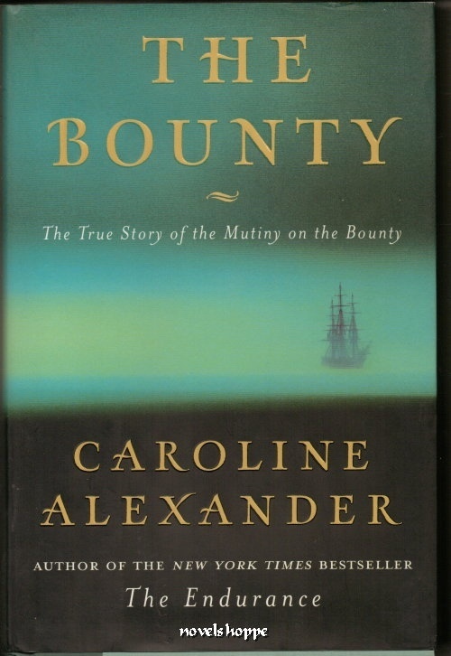 Image for The Bounty: The True Story Of The Mutiny On The Bounty