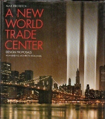 Image for A New World Trade Center  Design Proposals from Leading Architects Worldwide