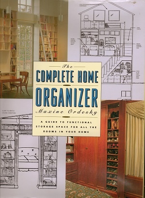Image for The Complete Home Organizer A Guide to Functional Storage Space for all the Rooms in Your Home