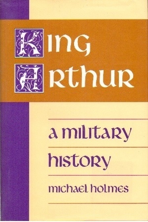 Image for King Arthur a Military History
