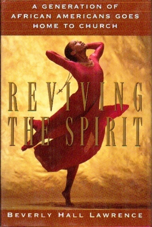 Image for Reviving the Spirit  A Generation of African Americans Goes Home to Church