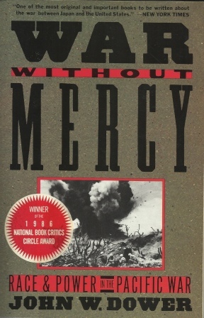 Image for War Without Mercy  Race and Power in the Pacific War