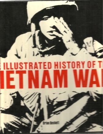 Image for The Illustrated History of the Vietnam War