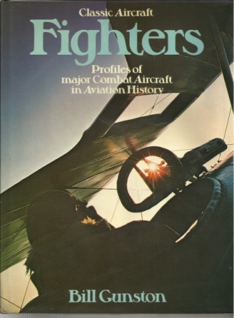 Image for Classic Aircraft Fighters Profiles of Major Combat Aircraft in Aviation History
