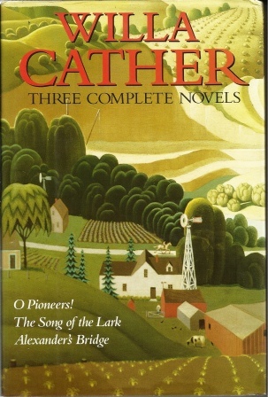 Image for Willa Cather Three Complete Novels: O Pioneers! / The Song Of The Lark / Alexander's Bridge