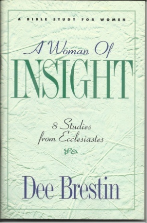 Image for A Woman of Insight   8 Studies from Ecclesiastes