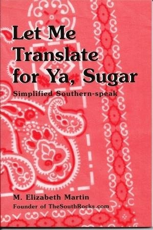 Image for Let Me Translate for Ya, Sugar  Simplified Southern-Speak