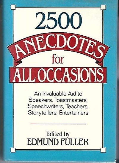 Image for 2,500 Anecdotes for All Occasions A Classified Collection of the Best Anecdotes from Anient Times to the Present Day
