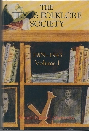 Image for Texas Folklore Society, Volume I: 1909 To 1943
