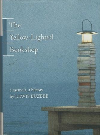 Image for The Yellow-Lighted Bookshop A Memoir, a History