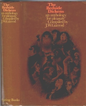 Image for The Bedside Dickens An Anthology for Pleasure, Compiled by J. W. Garrod