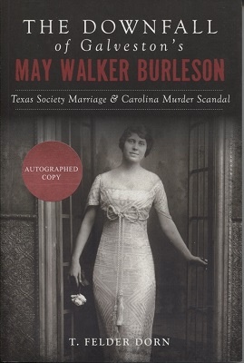 Image for Downfall Of Galveston's May Walker Burleson  Texas Society Marriage & Carolina Murder Scandal