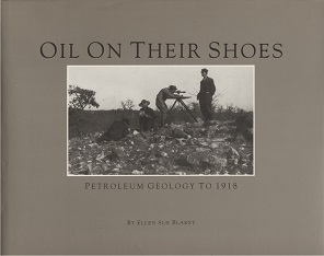 Image for Oil On Their Shoes  Petroleum Geology to 1918
