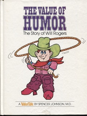 Image for The Value Of Humor, The Story Of Will Rogers