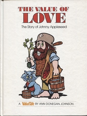 Image for The Value Of Love, The Story Of Johnny Appleseed