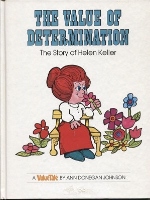 Image for The Value Of Determination, The Story Of Helen Keller