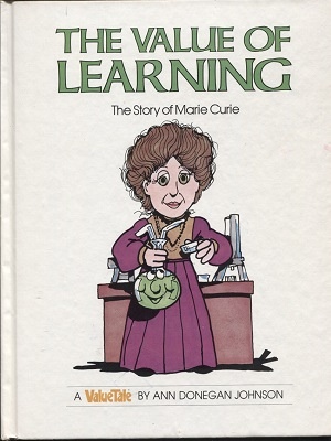 Image for The Value Of Learning, The Story Of Marie Curie