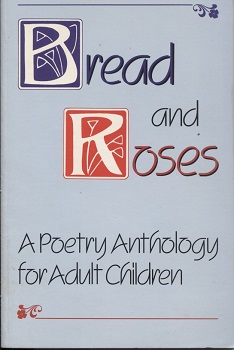 Image for Bread and Roses A Poetry Anthology for Adult Children