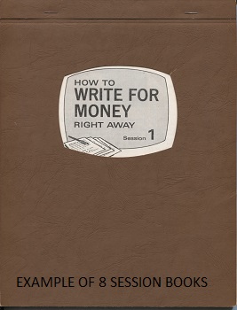 Image for How To Write For Money Right Away, 8 Volumes
