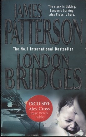 Image for London Bridges The Clock is Ticking--London's Burning--Alex Cross is Here