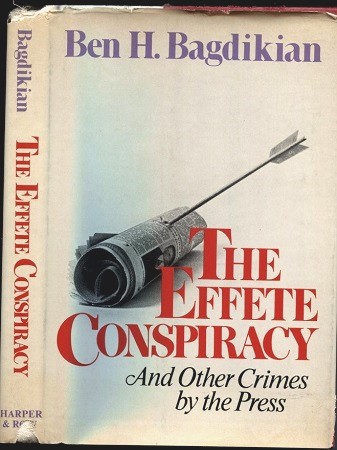 Image for The Effete Conspiracy,  And Other Crimes by the Press