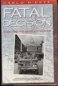 Image for Fatal Decision Anzio and the Battle for Rome