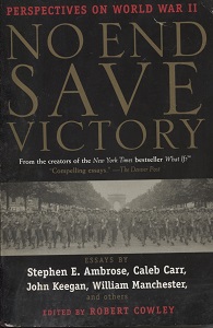Image for No End Save Victory Perspectives on World War II
