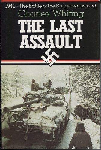 Image for The Last Assault 1944 -- the Battle of the Bulge Reassessed