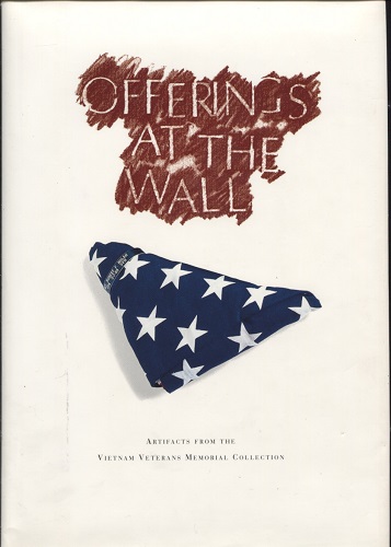 Image for Offerings At the Wall Artifacts from the Vietnam Veterans Memorial Collection
