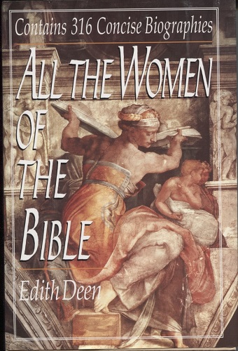 Image for All the Women of the Bible Contains 316 Concise Biographies