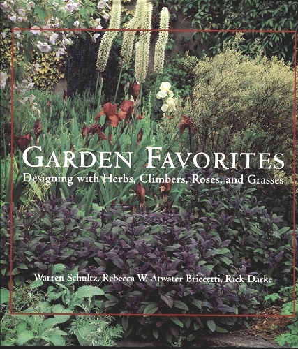 Image for Garden Favorites Designing with Herbs, Climbers, Roses, and Grasses